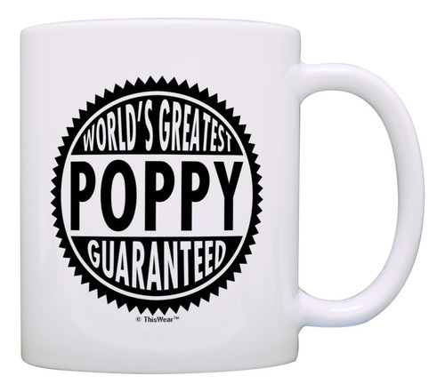 Thiswear Grandpa Worlds Greatest Poppy Taza De Café Garantiz