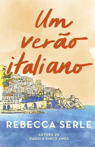 Um Verao Italiano - 1ªed.(2023), De Rebecca Serle. Editora Paralela, Capa Mole, Edição 1 Em Português, 2023