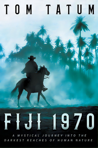 Fiji 1970, De Tatum, Tom. Editorial Wolfpack Pub, Tapa Blanda En Inglés