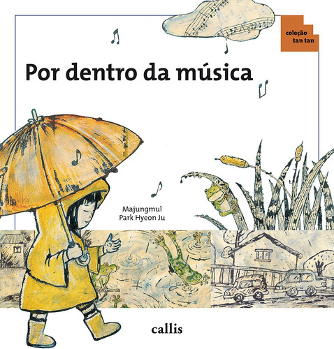 Por Dentro da Música, de Majungmul. Série Tan tan Callis Editora Ltda., capa mole em português, 2011