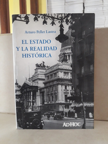 Derecho El Estado Y La Realidad Histórica (s). Pellet Lastra