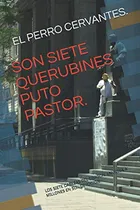 Comprar Son Siete Querubines Puto Pastor : Los Siete Cabezas Del Dra
