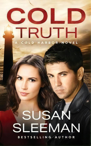 Cold Truth : Cold Harbor - Book 2, De Susan Sleeman. Editorial Edge Of Your Seat Books, Inc., Tapa Blanda En Inglés