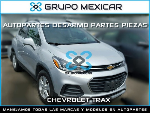 Imagen 1 de 3 de Chevrolet Trax Desarmo Partes Piezas Autopartes Trax 2018