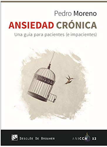 Libro Ansiedad Cronica Una Guia Para Pacientes E Impacientes