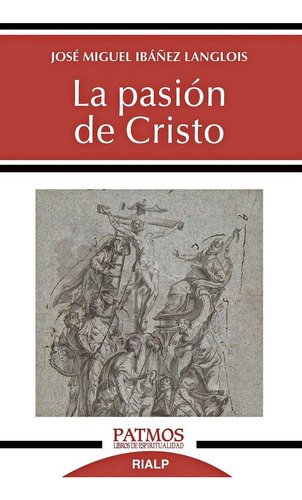 La Pasion De Cristo - Ibaã¿ez Langlois, Jose Miguel