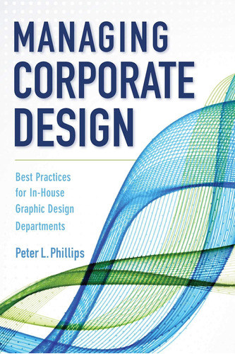 Libro: Managing Corporate Design: Best Practices For In-hous