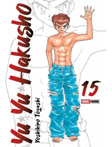 Yuyu Hakusho: Yuyu Hakusho, De Yoshihiro Togashi., Vol. 15. Editorial Panini, Tapa Blanda, Edición 1 En Español, 2022