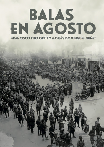 Balas En Agosto - Dominguez Nunez Moises Pilo Ortiz Fran