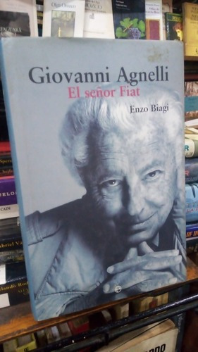 Enzo Biagi - Giovanni Agnelli El Señor Fiat&-.