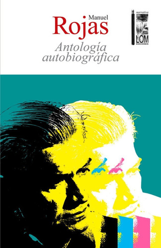 Antología Autobiográfica De Manuel Rojas