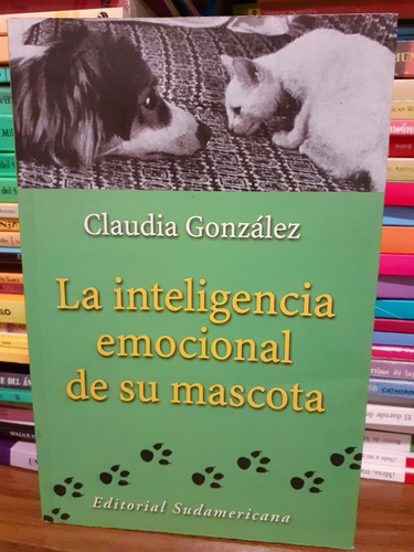 La Inteligencia Emocional De Su Mascota - Claudia Gonzalez