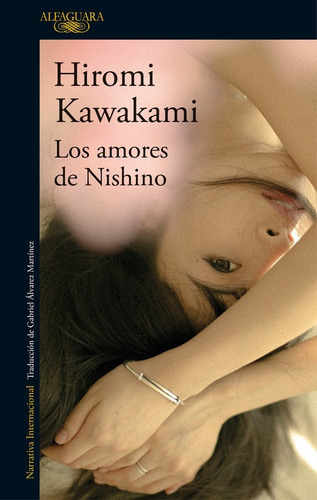 Los Amores De Nishino, De Kawakami, Hiromi. Editorial Alfaguara, Tapa Blanda En Español