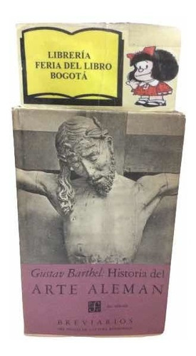 Arte - Historia Del Arte Alemán -  Gustave Barthel - 1953