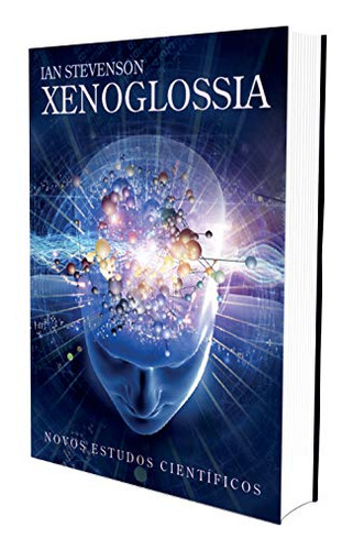 Libro Xenoglossia - Novos Estudos Cientificos De Stevenson,