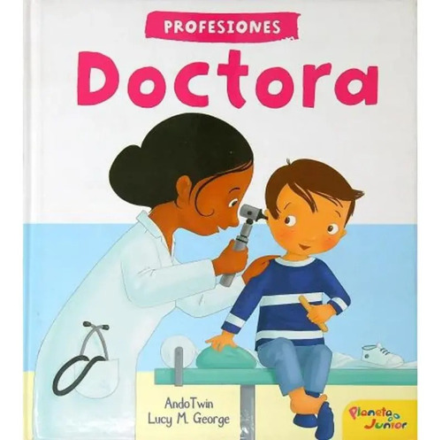 Profesiones Doctora (tapa Dura) / Planeta Junior