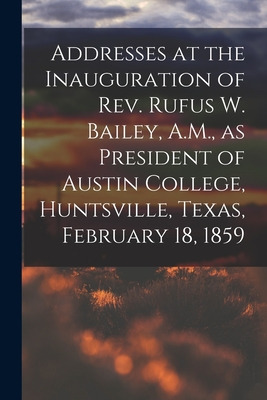 Libro Addresses At The Inauguration Of Rev. Rufus W. Bail...