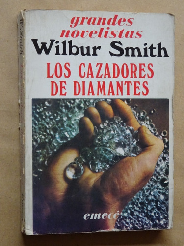 Wilbur Smith.los Cazadores De Diamantes/