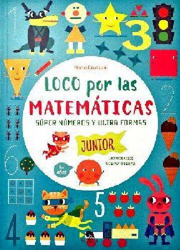 Loco Por Las Matemáticas -súper Números Y Ultra Formas- (ju