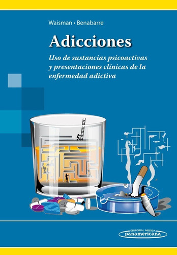 Waisman Adicciones Uso De Sustancias Psicoactivas 1era Ed.