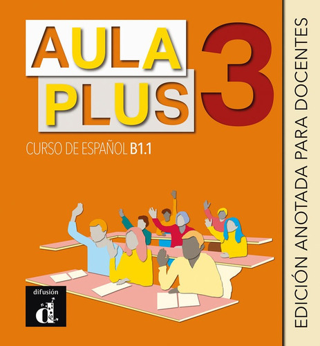 Libro Aula Plus 3 Edicion Anotada Para Docentes