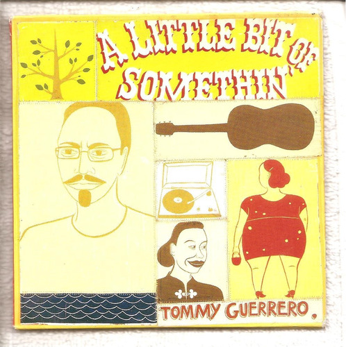 Cd Tommy Guerrero - A Little Bit Of Somethin (digipack) Novo