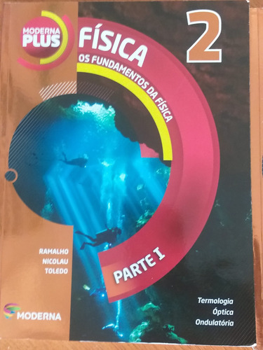 Livros Moderna Plus Os Fundamentos Da Física 2 P. 1,2 E 3