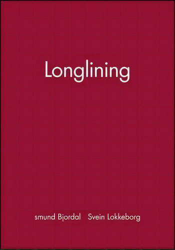 Longlining, De Asmund Bjordal. Editorial John Wiley Sons Ltd, Tapa Blanda En Inglés