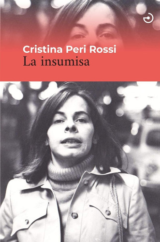 La Insumisa / Cristina Peri Rossi