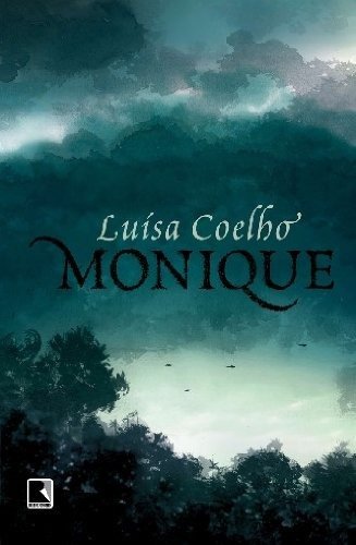 Monique, de Coelho, Luisa. Editora Record Ltda., capa mole em português, 2007