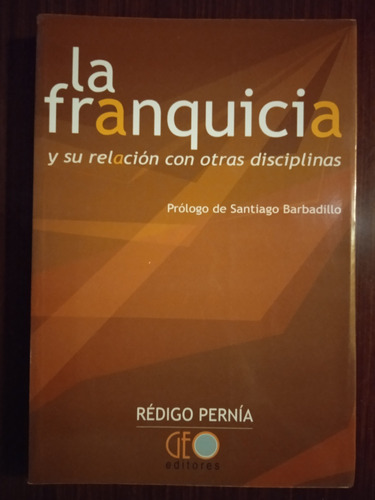 Libro La Franquicia Y Su Relacion Con Otras Disciplinas.
