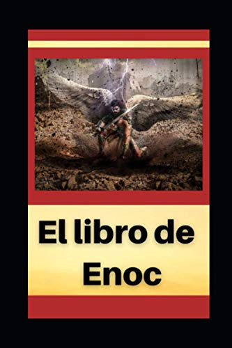 El Libro De Enoch: Con Notas E Imagenes Ilustrativas