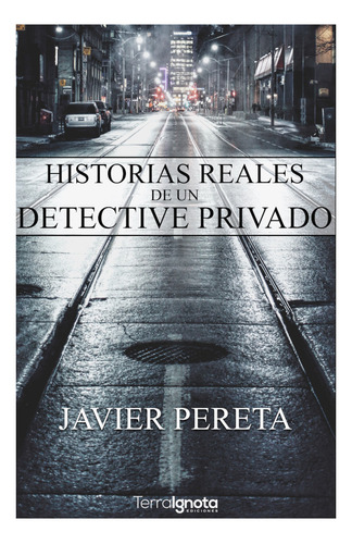 Historias Reales De Un Detective Privado