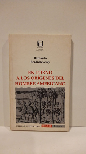 En Torno A Los Orígenes Del Hombre Americano - Berdichewsky