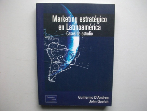 Marketing Estratégico Latinoamérica - D' Andrea / Quelch