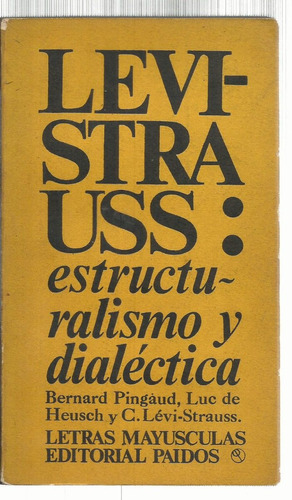 Lévi-strauss C.: Estructuralismo Y Dialéctica