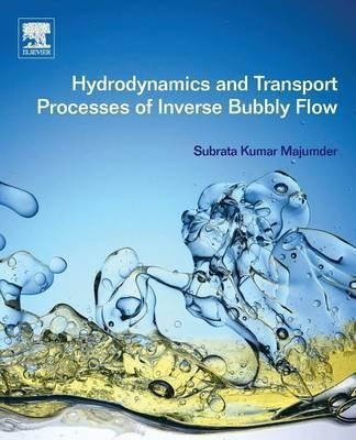 Hydrodynamics And Transport Processes Of Inverse Bubbly F...