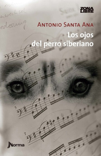 Libro Los Ojos Del Perro Siberiano  - Antonio Santa Ana
