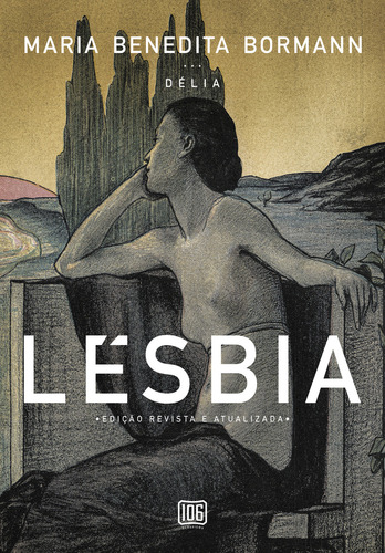 LESBIA: EDICAO REVISTA E ATUALIZADA, de Maria Benedita (Délia) Bormann. Editora 106 - ALLER, capa mole em português, 2021