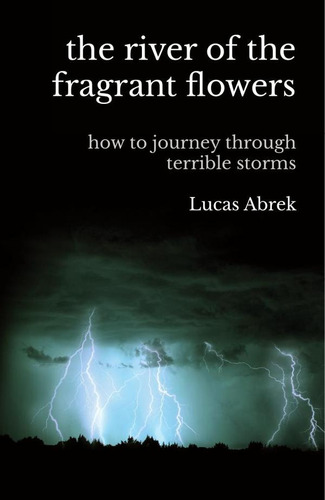 The River Of The Fragrant Flowers, De Lucas Abrek
