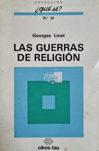 Las Guerras De Religión Georges Livet