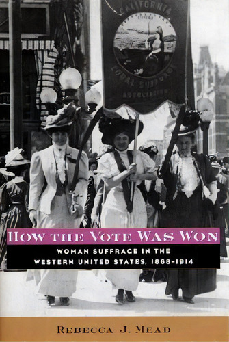 How The Vote Was Won, De Rebecca Mead. Editorial New York University Press, Tapa Dura En Inglés