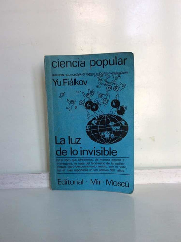 La Luz De Lo Invisible - Yu. Fiálkov - Ciencia - Mir - 1987
