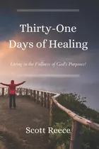 Comprar Libro 31 Days Of Healing: Living In The Fullness Of God's...