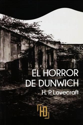 El Horror De Dunwich - H. P. Lovecraft