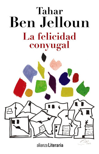 Felicidad Conyugal,la - Ben Jelloun, Tahar