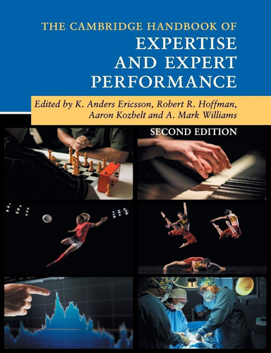Libro: The Cambridge Handbook Of Expertise And Expert Perfor