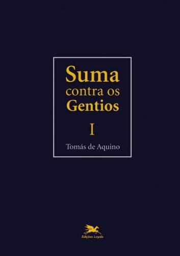 Suma Contra Os Gentios - Vol. I - Volume I