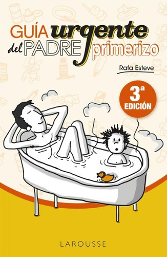 Libro: Guía Urgente Del Padre Primerizo. Esteve, Rafa. Laro