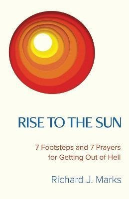 Libro Rise To The Sun : 7 Footsteps And 7 Prayers For Get...